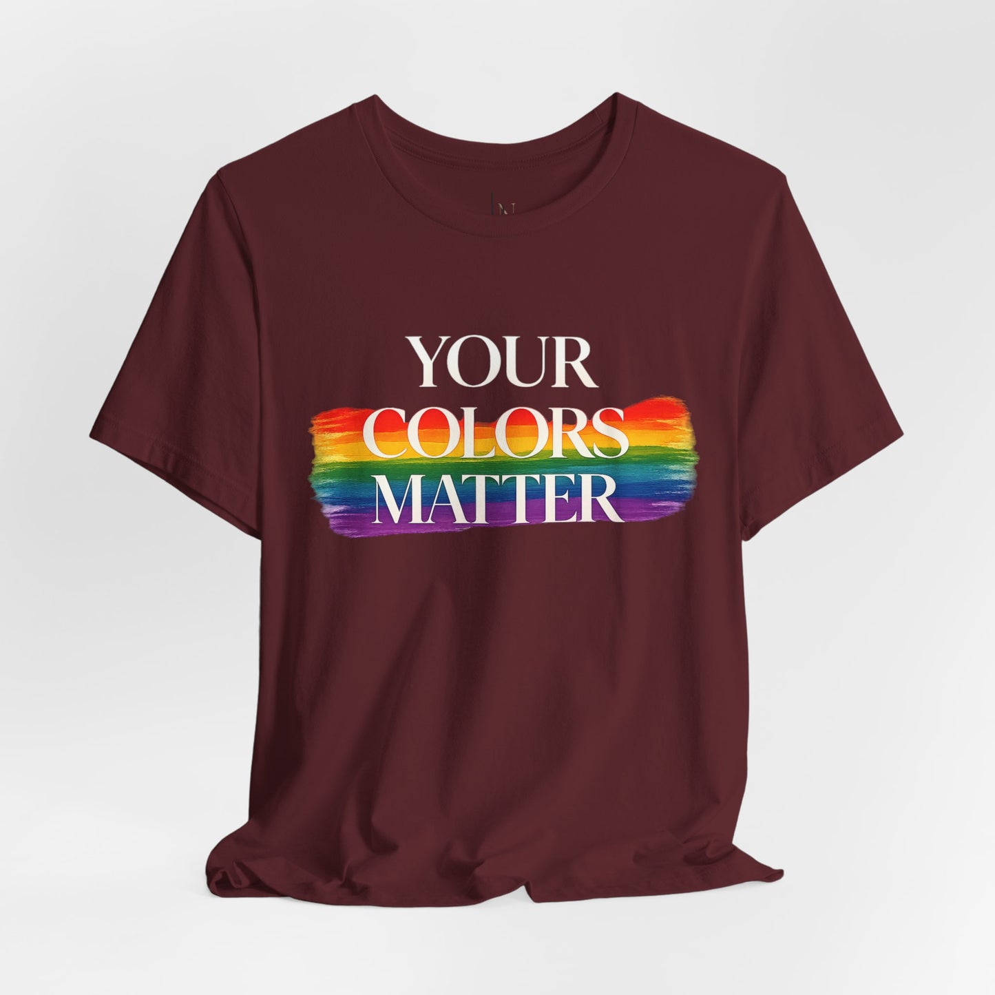 Your Colors Matter Pride Tee