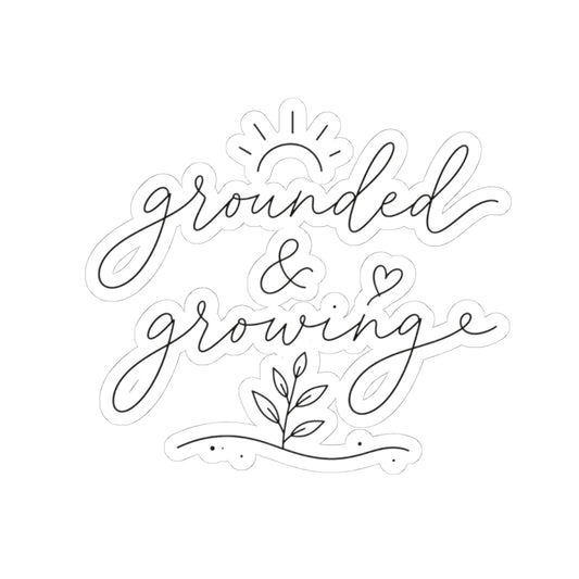 grounded & growing sticker | script plant decal, laptop waterproof kiss-cut