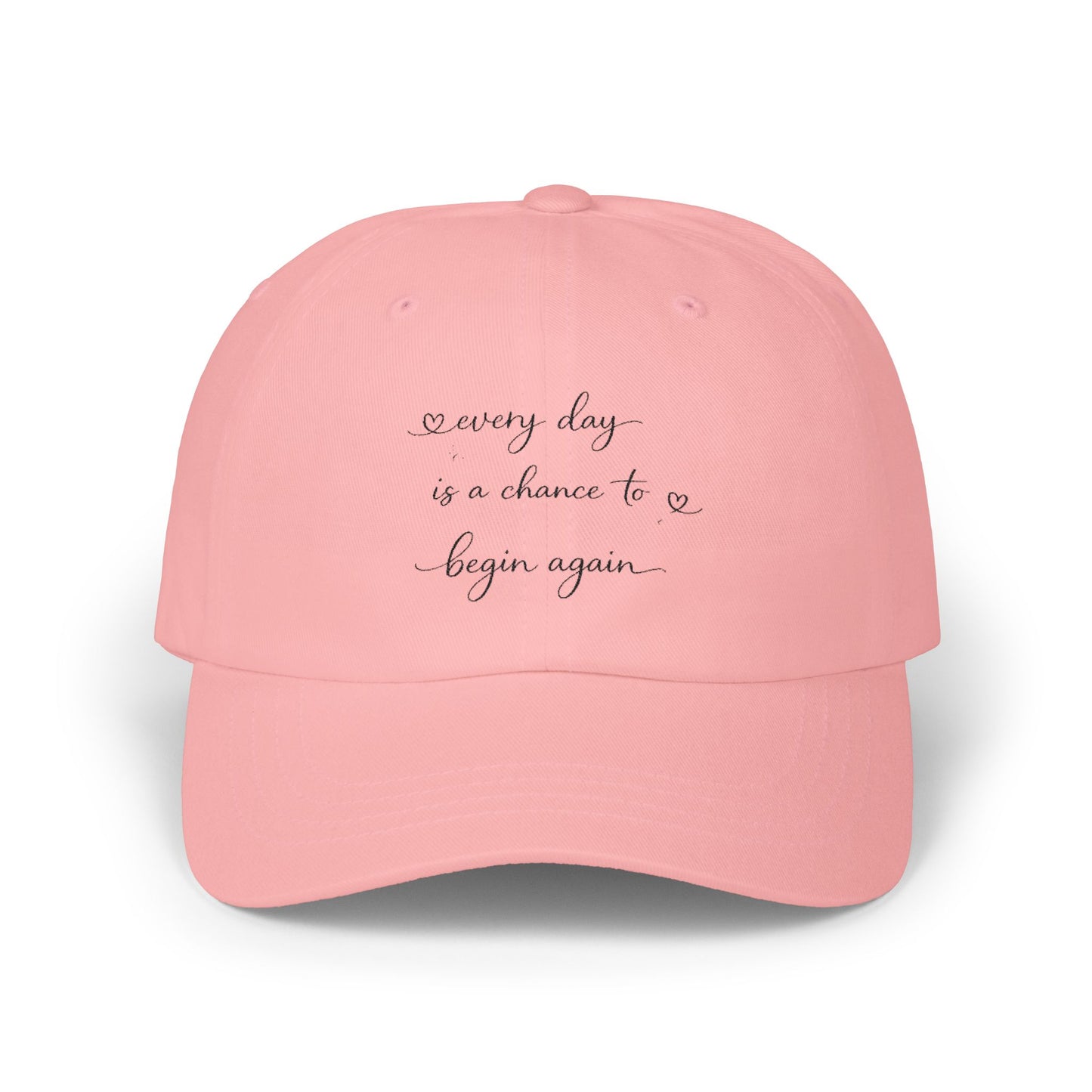 every day is a chance to begin again Dad Cap | embroidered script baseball hat