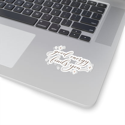 good energy finds you Kiss-Cut Stickers | Script mantra sticker, sparkle accents