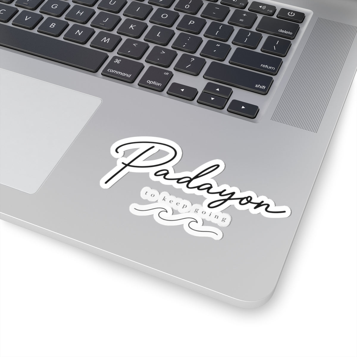 Padayon script sticker | Kiss-cut vinyl decal, inspirational phrase