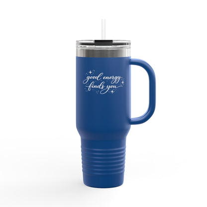 Good Energy Finds You Travel Mug | 40oz Insulated Tumbler