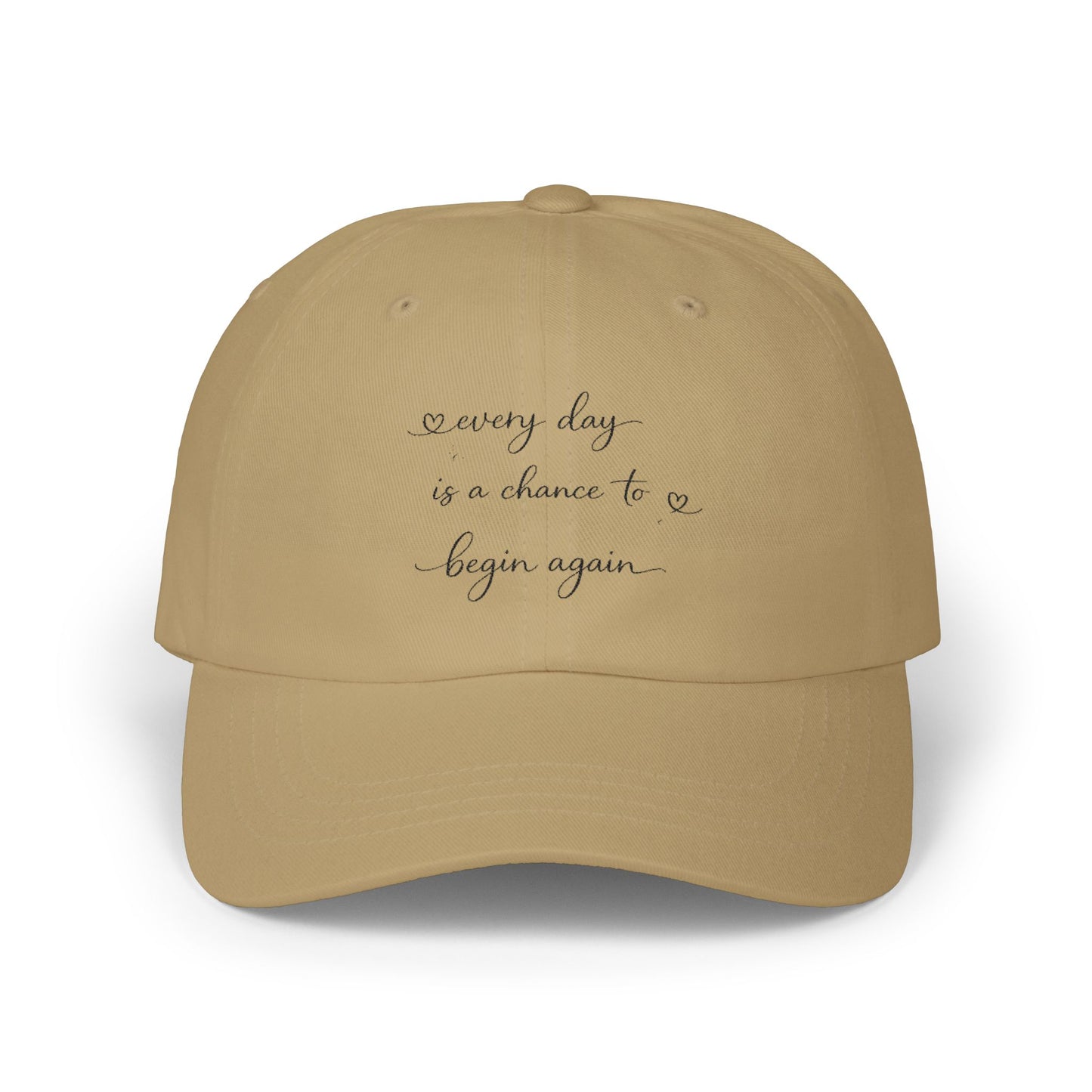 every day is a chance to begin again Dad Cap | embroidered script baseball hat