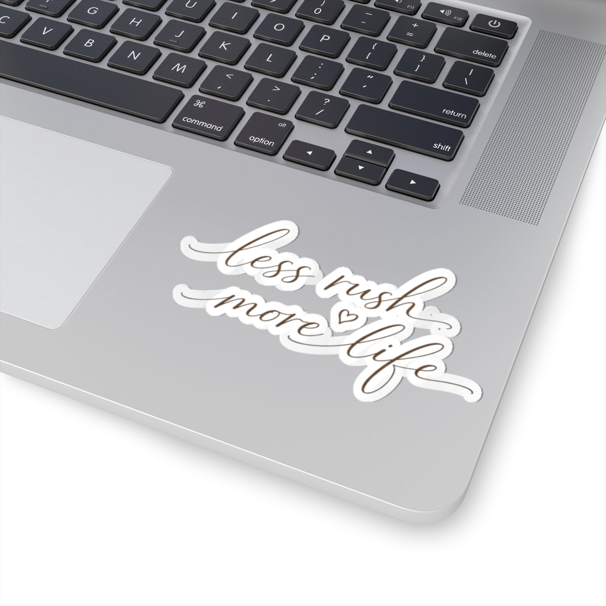 Less Rush More Life sticker | Script calligraphy decal, planner laptop sticker