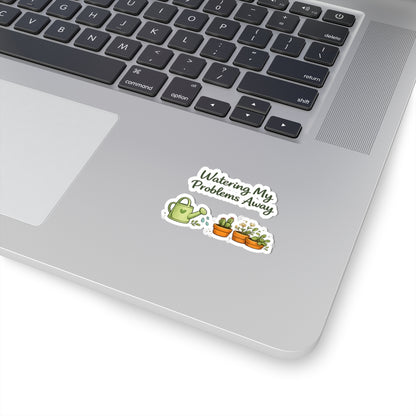Watering My Problems Away sticker | Kiss-Cut