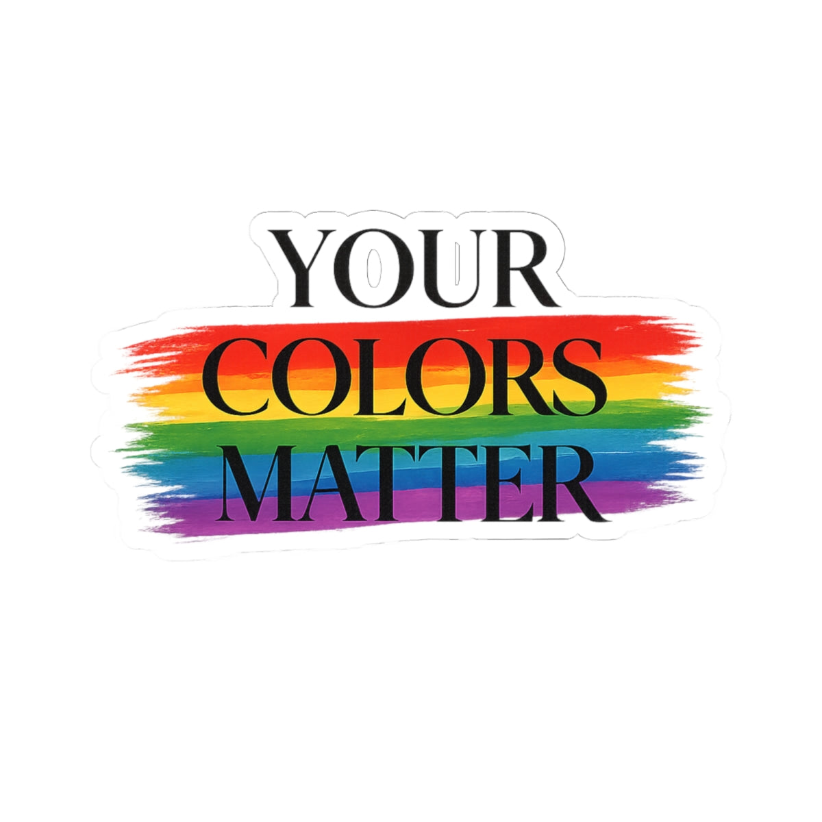 Your Colors Matter kiss-cut sticker