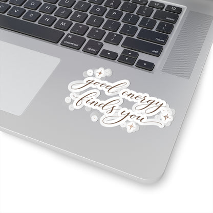 good energy finds you Kiss-Cut Stickers | Script mantra sticker, sparkle accents