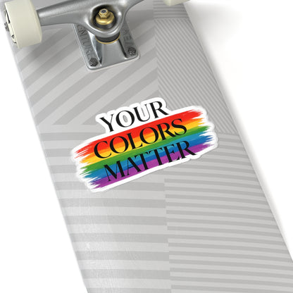 Your Colors Matter kiss-cut sticker