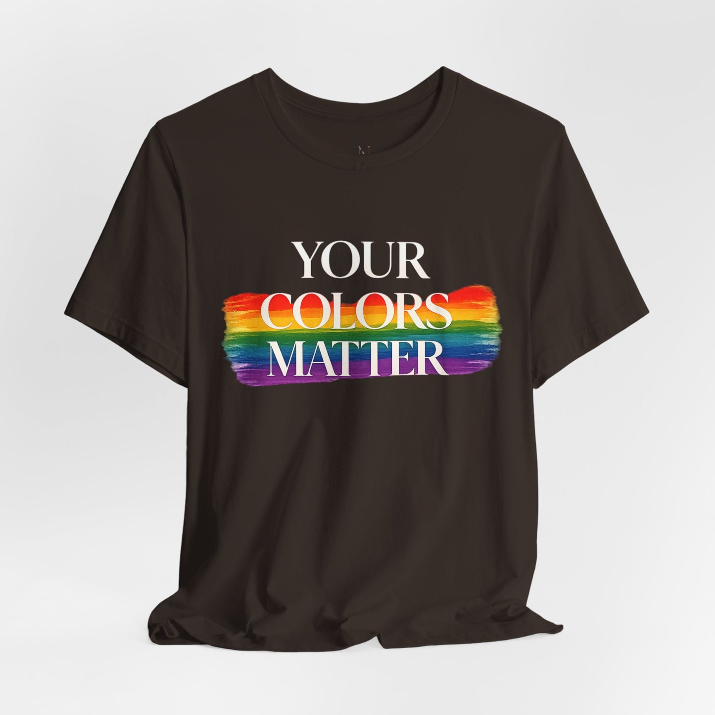 Your Colors Matter Pride Tee