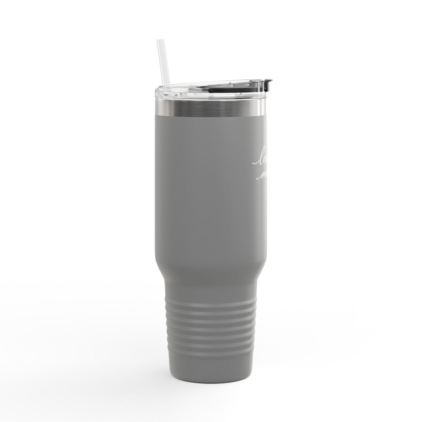 Less Rush More Life travel mug | 40oz insulated tumbler