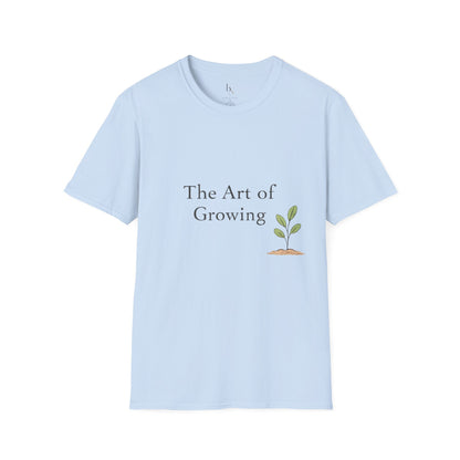 The Art of Growing T-Shirt