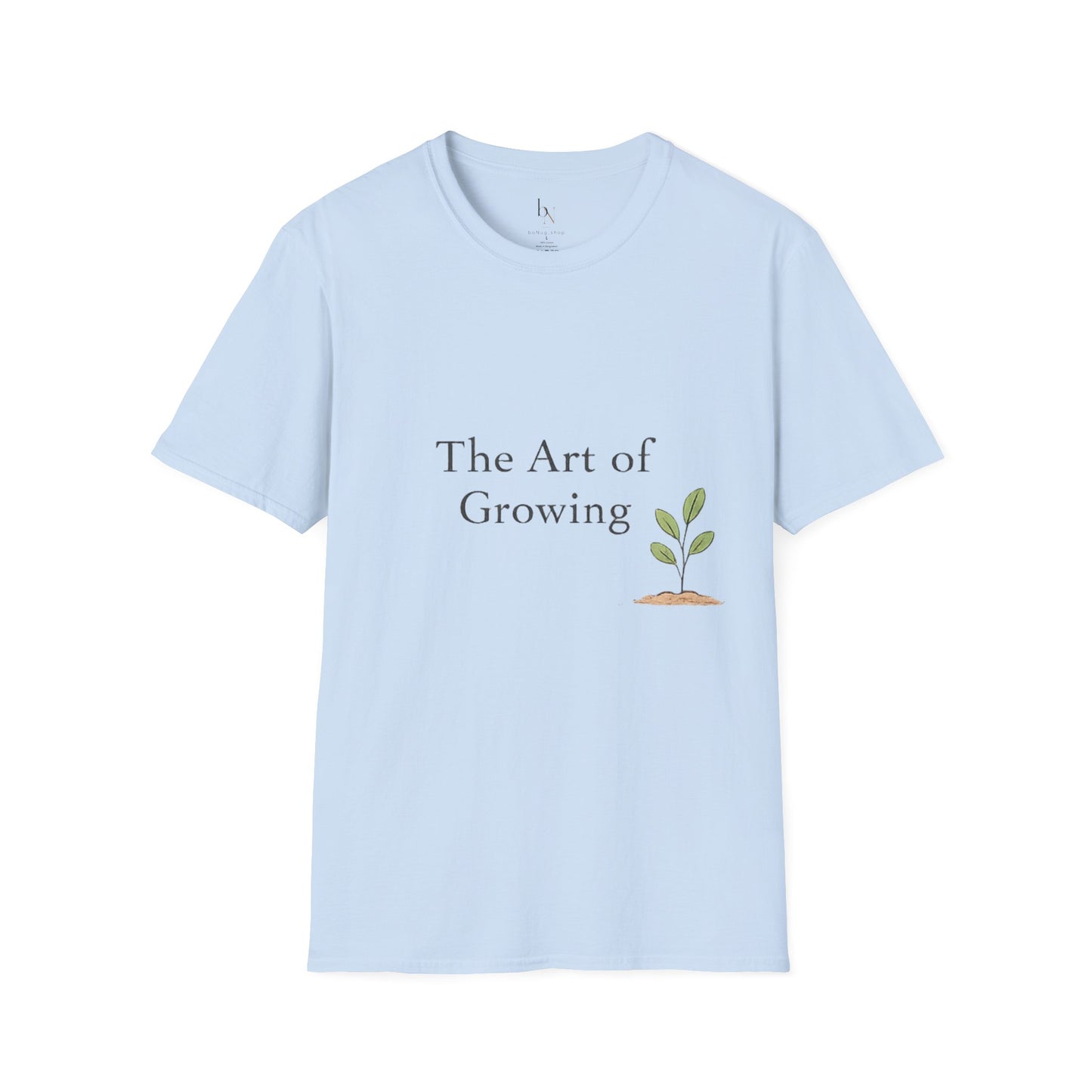 The Art of Growing T-Shirt