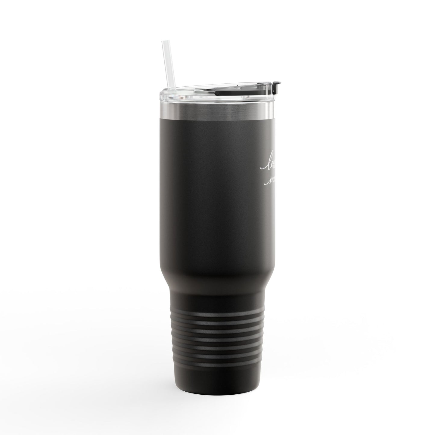 Less Rush More Life travel mug | 40oz insulated tumbler
