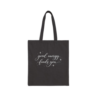 good energy finds you tote | inspirational script, stars canvas bag
