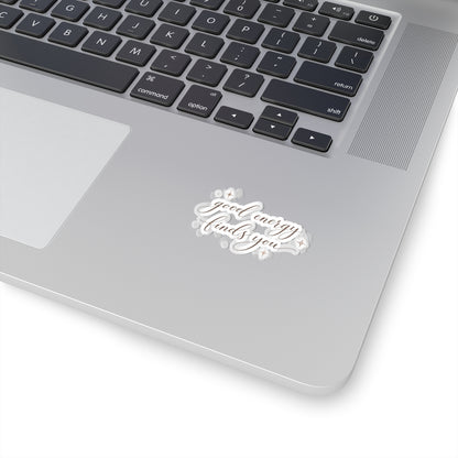 good energy finds you Kiss-Cut Stickers | Script mantra sticker, sparkle accents