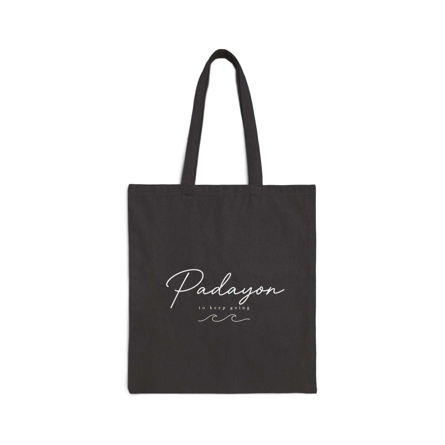 Padayon script text Tote Bag | Minimalist Filipino phrase, black canvas