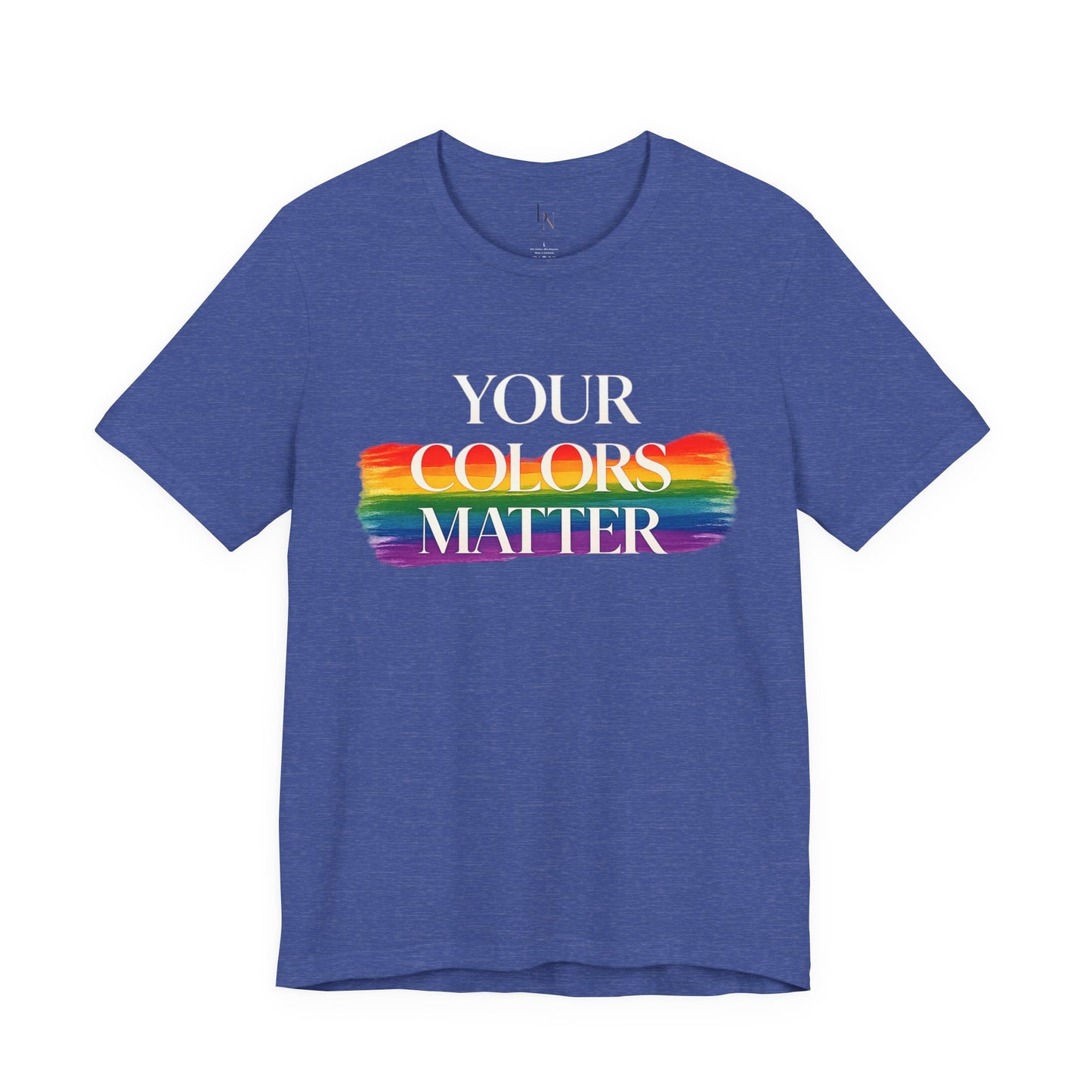 Your Colors Matter Pride Tee