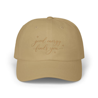 good energy finds you Dad Cap | embroidered script hat