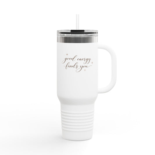 Good Energy Finds You Travel Mug | 40oz Insulated Tumbler