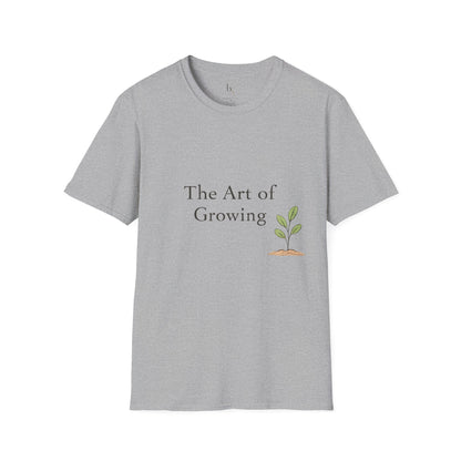 The Art of Growing T-Shirt